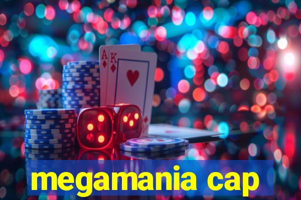 megamania cap